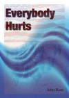 Everybody Hurts - John Rust