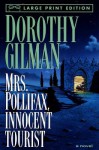 Mrs Pollifax Innocent Tourist (Mrs. Pollifax, Book 13) - Dorothy Gilman