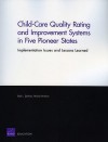 Child-Care Quality Rating and Improvement Systems in Five Pioneer States: Implementation Issues and Lessons Learned - Gail L. Zellman