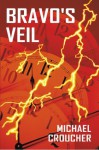 Bravo's Veil - Michael Croucher