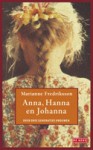 Anna, Hanna en Johanna - Marianne Fredriksson, Janny Middelbeek-Oortgiesen