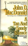 A Tan and Sandy Silence - John D. MacDonald