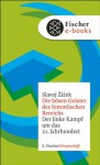 Die bösen Geister des himmlischen Bereichs: Der linke Kampf um das 21. Jahrhundert (German Edition) - Slavoj Žižek, Frank Born