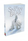 The Snow Bear - Holly Webb