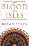 Blood of the Isles - Bryan Sykes