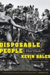 Disposable People: New Slavery in the Global Economy - Kevin Bales