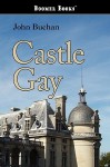 Castle Gay - John Buchan