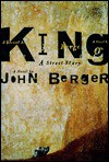 King: A Street Story - John Berger