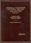 Federal Taxation of Gifts, Trusts & Estates (American Casebook Series) - Douglas A. Kahn, Lawrence W. Waggoner, Jeffrey N. Pennell