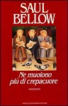 Ne muoiono più di crepacuore - Marco Paggi, Dida Paggi, Saul Bellow