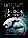 Mitos de Cthulhu IV: El Horror de Dunwich - H.P. Lovecraft