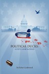 Political Ducks - Robert Lockwood