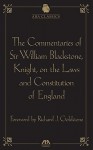 The Commentaries Of Sir William Blackstone, Knight, On The Laws And Constitution Of England - William Blackstone