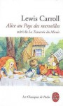 Alice au Pays des Merveilles, suivi de, La Traversée du Miroir - Lewis Carroll