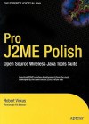 Pro J2ME Polish: Open Source Wireless Java Tools Suite - Robert Virkus