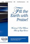 Fill the Earth with Praise! - J. Paul Williams, Lloyd Larson