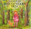 When The Woods Hum - Joanne Ryder, Catherine Stock