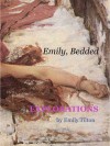 Explorations: Emily, Bedded (Explorations #28) - Emily Tilton