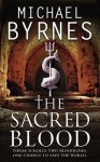 The Sacred Blood - Michael Byrnes