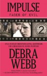 Impulse: Faces of Evil 2 - Debra Webb