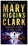 Night-Time is My Time - Mary Higgins Clark