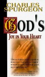 God's Joy in Your Heart - Charles H. Spurgeon