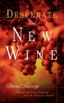 Desperate for New Wine - David Herzog