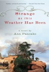 Strange as This Weather Has Been - Ann Pancake