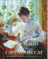 Lucy Maud and the Cavendish Cat - Lynn Manuel, Janet Wilson