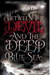 Between the Devil and the Deep Blue Sea - April Genevieve Tucholke