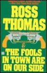 Fools in Town Are on Our Side - Ross Thomas