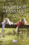 Segredos do Passado - Deborah Smith, Isabel Alves