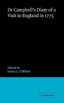 Dr Campbell's Diary of a Visit to England in 1775 - Thomas Campbell, James L. Clifford