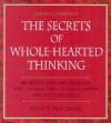 Secrets of Whole-Hearted Thinking - Evan T. Pritchard