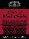 Curse of Black Charlie - Marilyn Ross