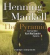 The Pyramid: And Four Other Kurt Wallander Mysteries (Audiocd) - Henning Mankell, Dick Hill