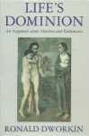 Life's Dominion - Ronald Dworkin