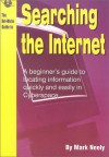 The Net.Works Guide to Searching the Internet: A Beginner's Guide to Locating Information Quickly and Easily in Cyberspace - Mark Neely