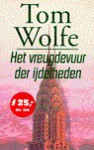 Het vreugdevuur der ijdelheden - Tom Wolfe, Jan Fastenau, Balt Lenders, Gerard Verbart