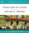 Three Men in a Boat - Jerome K. Jerome, Hugh Laurie