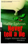 Never tell a lie - Lügen können töten - Hallie Ephron, Sigrid Langhaeuser