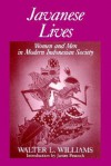 Javanese Lives: Women and Men in Modern Indonesian Society - Walter L. Williams