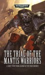 The Trial of the Mantis Warriors - C.S. Goto