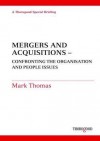 Mergers and Acquisitions: Confronting the People Issues - Mark Thomas