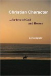 Christian Character - For love of God and Horses - Lynn Baber