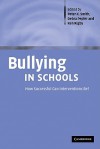 Bullying in Schools: How Successful Can Interventions Be? - Peter K. Smith, Ken Rigby, Debra Pepler