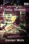 Patty Blossom - Carolyn Wells