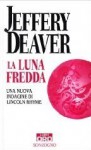 La luna fredda - Jeffery Deaver, Andrea Carlo Cappi