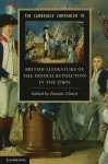 The Cambridge Companion to British Literature of the French Revolution in the 1790s (Cambridge Companions to Literature) - Pamela Clemit