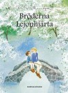 Bröderna Lejonhjärta - Astrid Lindgren, Ilon Wikland